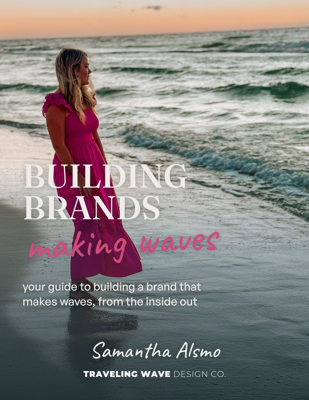 Building Brands, Making Waves, a book by Samantha Alsmo
